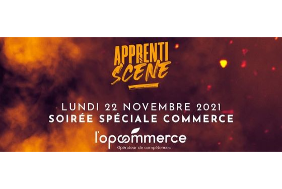 Apprentiscène 2021 : Soirée spéciale Métiers du Commerce 